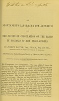 view On spontaneous gangrene from arteritis and the causes of coagulation of the blood in diseases of the blood-vessels / by Joseph Lister.