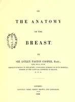 view On the anatomy of the breast / by Sir Astley Paston Cooper.