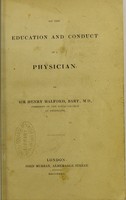 view On the education and conduct of a physician / by Sir Henry Halford, bart.