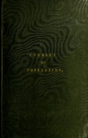 view On the natural and mathematical laws concerning population, vitality, and mortality : the modifications which the law of mortality receives when referred to different classes of people, and generally the movements of population, in its progress of renewal : with tables of mortality, applicable to five classes of each sex, and other tables, expressing the relations between capital and income under the operation of compound-interest / by Francis Corbaux.