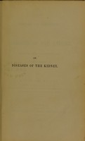 view On the nature and treatment of diseases of the kidney connected with albuminous urine (morbus brightii) / by G. Owen Rees.