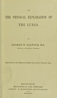 view On the physical exploration of the lungs / by George W. Balfour.