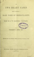 view On two heart cases which presented a rare form of irregularity : from Dr. G.W. Balfour's "Clinique" / by Charles S. Roy.