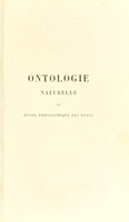 view Ontologie naturelle, ou, Étude philosophique des êtres / par P. Flourens.