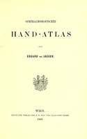 view Ophthalmoskopischer Hand-Atlas / von Eduard von Jaeger.