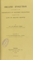 view Organic evolution as the result of the inheritance of acquired characters according to the laws of organic growth / by G.H. Theodor Eimer ; translated by J.T. Cunningham.