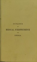 view Outlines of medical jurisprudence for India / by J.D.B. Gribble and Patrick Hehir.