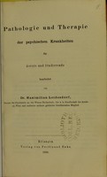 view Pathologie und Therapie der psychischen Krankheiten : für Aerzte und Studirende / bearbeitet von Maximilian Leidesdorf.