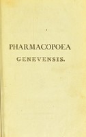 view Pharmacopoea Genevensis ad usum nosocomiorum / auctoribus Daniele de la Roche, Ludovico Odier, Carolo-Gulielmo Dunant.