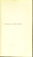 view Physical education, or, The nurture and management of children : founded on the study of their nature and constitution / by Samuel Smiles.