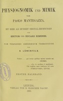 view Physiognomik und Mimik / von Paolo Mantegazza ; mit mehr als hundert original-zeichmungen von Hector und Edward Ximenes ; vom verfasser genehmigte übersetzung von R. Löwenfeld.