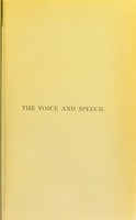 view The physiological & pathological relations of the voice and speech / by John Syer Bristowe.