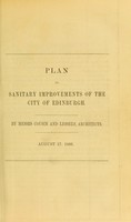 view Plan of sanitary improvements of the City of Edinburgh, August 17, 1866 / by Messrs Cousin and Lessels.