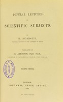 view Popular lectures on scientific subjects. Second series / by H. Helmholtz ; translated by E. Atkinson.