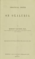 view Practical notes on oxaluria / by Robert Saundby.