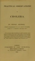 view Practical observations on cholera / by Henry George.