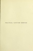 view Practical sanitary science : a handbook for the public health laboratory / by David Sommerville.