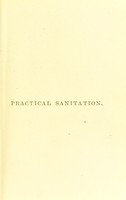 view Practical sanitation : a handbook for sanitary inspectors and others interested in sanitation / by George Reid ; with an appendix on sanitary law by Herbert Manley.