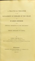 view A practical treatise on the management of diseases of the heart, and of aortic aneurism, with especial reference to the treatment of those diseases in India / by Norman Chevers.