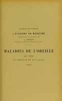 view Precis des maladies de l'oreille, du nez, du pharynx et du larynx / par M. Lannois ; avec la collaboration de F. Chavanne et C. Ferran.