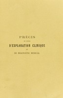 view Précis du cours dexploration clinique et de diagnostic médical, professé à lUniversité de Bruxelles, année 1887-1888 / par E. Spehl.