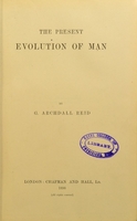 view The present evolution of man / by G. Archdall Reid.