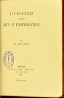 view The principles of the art of conversation / by J.P. Mahaffy.