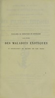 view Programme de séméiotique et d'étiologie pour l'étude des maladies exotiques et principalement des maladies des pays chauds / par J. Mahé.