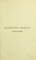 view Qualitative chemical analysis / by C. Remigius Fresenius.