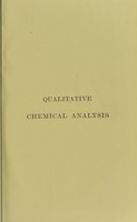 view Qualitative chemical analysis / by C. Remigius Fresenius.