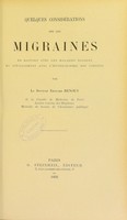 view Quelques considérations sur les migraines : en rapport avec les maladies nasales et spécialement avec l’hypertrophie des cornets / par Edouard Renous.