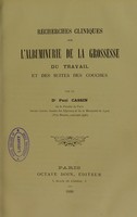 view Recherches cliniques sur l'albuminurie de la grossesse du travail et des suites de couches / par Paul Cassin.