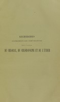 view Recherches experimentales comparatives sur l'action du chloral, du chloroforme et de l'ether avec applications practiques / par S. Arloing.
