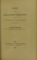 view Recherches sur les luxations congénitales exposées dans les conférences cliniques du 29 janvier et du 3 février 1841, à l’Hôpital des Enfans Malades / par Jules Guerin.