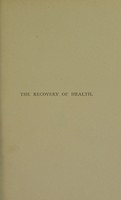 view The recovery of health : with a chapter on the Salisbury treatment / by Archibald Keightley.