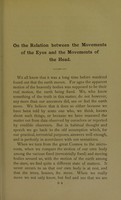 view The relation between the movements of the eyes and the movements of the head: : being the fourth Robert Boyle Lecture delivered before the Oxford University Junior Scientific Club on Monday, May 13, 1895, / by Alexander Crum Brown.