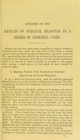 view Remarks on the results of surgical measures in a series of cerebral cases / by G.A. Gibson.