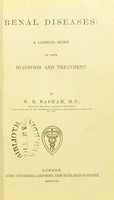 view Renal diseases : a clinical guide to their diagnosis and treatment / by W.R. Basham.