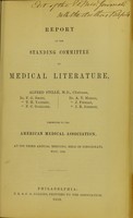 view Report of the Standing Committee on Medical Literature ... presented to the American Medical Association, at its third annual meeting, held in Cincinnati, May, 1850.