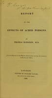 view Report on the effects of acrid poisons / by Thomas Hodgkin.