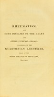 view Rheumatism, and some diseases of the heart and other internal organs : considered in the Gulstonian Lectures, read at the Royal College of Physicians, May, 1826 / by Francis Hawkins.