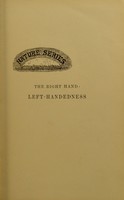 view The right hand : left-handedness / by Sir Daniel Wilson.