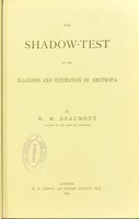 view The shadow-test in the diagnosis and estimation of ametropia / by W.M. Beaumont.