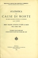 view Statistica delle cause di morte nei comuni capoluoghi di provincia e di circondario nel 1886 : morti violente avvenute in tutto il regno nell'anno 1886 ... / Ministero di Agricoltura, Industria e Commercio.