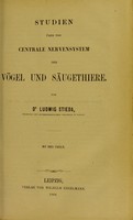 view Studien über das centrale Nervensystem der Vögel und Säugethiere / von Ludwig Stieda.