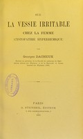 view Sur la vessie irritable chez la femme (cystopathie hyperhemique) / par Georges Dacheux.