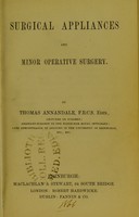 view Surgical appliances and minor operative surgery / by Thomas Annandale.