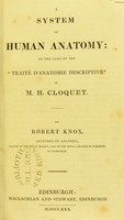 view A system of human anatomy : on the basis of the "Traité d'anatomie descriptive" of M. H. Cloquet / by Robert Knox.