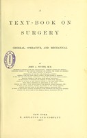 view A text-book on surgery : general, operative, and mechanical / by John A. Wyeth.