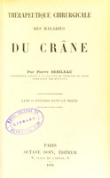 view Thérapeutique chirurgicale des maladies du crane / par Pierre Sebileau.